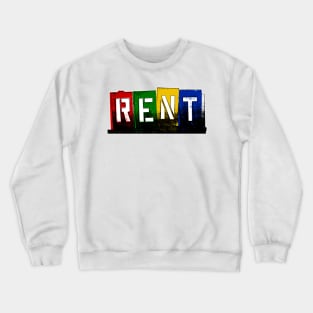 RENT - Musical Crewneck Sweatshirt